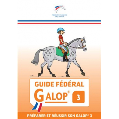 Guide Fédéral FFE Galop 3 Guide Fédéral FFE Galop 3